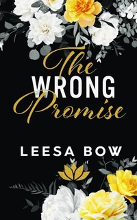 Enlarge image Cover: The Wrong Promise - Leesa Bow