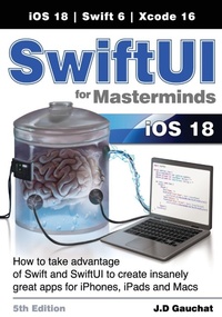 Enlarge image Cover: SwiftUI for Masterminds 5th Edition - John D Gauchat