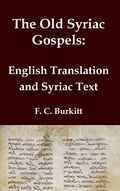 Cover: The Old Syriac Gospels - English Translation and Syriac Text - Classical Reprints