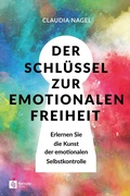 Cover: Der Schl&uuml;ssel zur emotionalen Freiheit - Remote Verlag