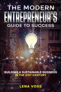 Abbildung von: The Modern Entrepreneur's Guide to Success - Erland Publishing