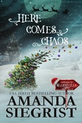 Cover: Here Comes Chaos (A Sleighville Novel, #2) - Amanda Siegrist