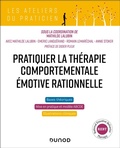 Cover: Pratiquer la th&eacute;rapie comportementale &eacute;motive rationnelle (REBT) - Dunod
