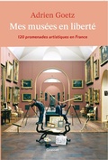 Cover: Mes mus&eacute;es en libert&eacute; - Grasset