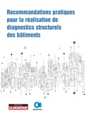 Cover: Recommandations pratiques pour la r&eacute;alisation de diagnostics structurels des b&acirc;timents - Le Moniteur