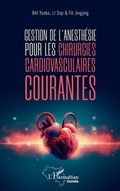 Cover: Gestion de l' anesth&eacute;sie pour les chirurgies cardiovasculaires courantes - Harmattan Guin&eacute;e
