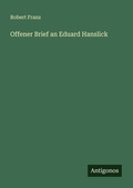 Cover: Offener Brief an Eduard Hanslick - Antigonos Verlag