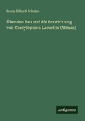 Cover: &Uuml;ber den Bau und die Entwicklung von Cordylophora Lacustris (Allman) - Antigonos Verlag