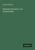 Cover: R&ouml;mische Hochzeits- und Ehedenkm&auml;ler - Antigonos Verlag