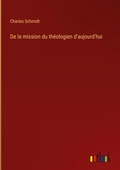 Cover: De la mission du theologien d'aujourd'hui - Outlook Verlag