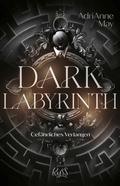 Cover: Dark Labyrinth - Gef&auml;hrliches Verlangen - Rowohlt