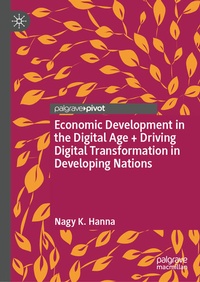 Enlarge image Cover: Economic Development in the Digital Age + Driving Digital Transformation in Developing Nations - Palgrave Macmillan