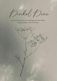 Abbildung von: Dinkel Dine - BoD - Books on Demand