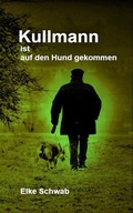 Cover: Kullmann ist auf den Hund gekommen - neobooks