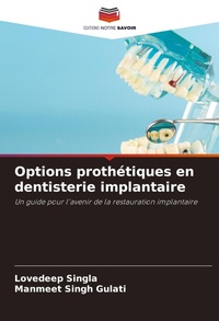 Abbildung von: Options prothetiques en dentisterie implantaire - Editions Notre Savoir