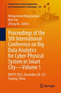 Enlarge image Cover: Proceedings of the 5th International Conference on Big Data Analytics for Cyber-Physical System in Smart City-Volume 1 - Springer