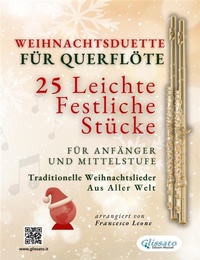 Abbildung von: Weihnachtsduette für Querflöte - 25 Leichte Festliche Stücke für Anfänger und Mittelstufe - Glissato Edizioni Musicali
