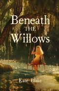 Cover: Beneath The Willows - K.Blake