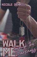 Cover: Walk Me Through the Darkness - Nicole Dennis