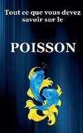 Cover: Tout ce que vous devez savoir sur le Poisson - Draft2digital