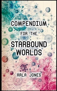 Enlarge image Cover: Compendium For The Starbound Worlds - Magentabooks LLC