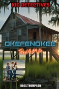 Cover: Okefenokee Swamp - Kid Detectives - Ross Thompson