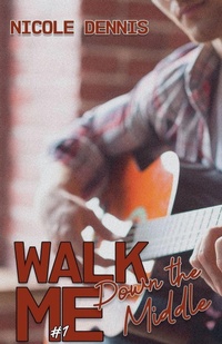 Enlarge image Cover: Walk Me Down the Middle - Nicole Dennis