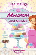 Cover: Macarons and Murder (A Yolanda's Yummery Cozy Mystery, Book 4) - Lisa Maliga