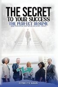 Enlarge image Cover: The Secrets to Your Success the Perfect Resume - Self Publishing