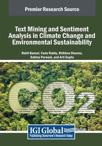 Enlarge image Cover: Text Mining and Sentiment Analysis in Climate Change and Environmental Sustainability - Engineering Science Reference