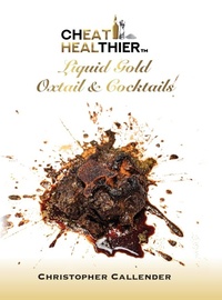 Abbildung von: Cheat Healthier Liquid Gold - Palmetto Publishing