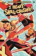 Cover: I Heart Skull-Crusher! #6 - Boom Entertainment
