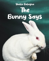 Abbildung von: The Bunny Says - Newman Springs Publishing, Inc.