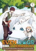 Cover: Even Dogs Go to Other Worlds: Life in Another World with My Beloved Hound (Manga) Vol. 5 - Seven Seas Entertainment, LLC