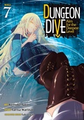Cover: DUNGEON DIVE: Aim for the Deepest Level (Manga) Vol. 7 - Seven Seas Entertainment, LLC