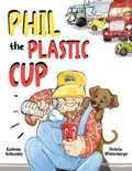 Cover: Phil the Plastic Cup - Victoria Wintersberger