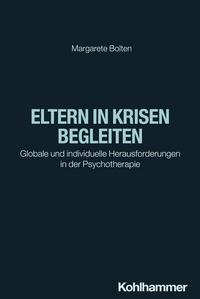 Abbildung von: Eltern in Krisen begleiten - Kohlhammer