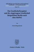 Bild: Das Gesellschaftsregister und die eingetragene Gesellschaft b&uuml;rgerlichen Rechts nach dem MoPeG - Duncker & Humblot