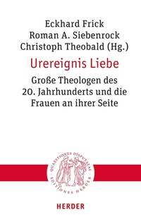 Abbildung von: Urereignis Liebe - Verlag Herder