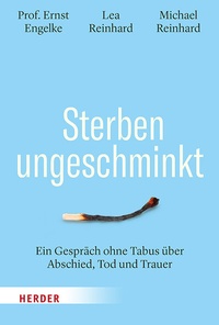 Abbildung von: Sterben ungeschminkt - Verlag Herder