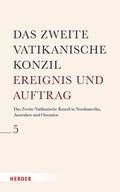 Cover: Das Zweite Vatikanische Konzil in Nordamerika, Australien und Ozeanien - Verlag Herder