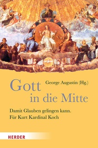Abbildung von: Gott in die Mitte - Verlag Herder
