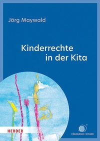 Abbildung von: Kinderrechte in der Kita - Verlag Herder