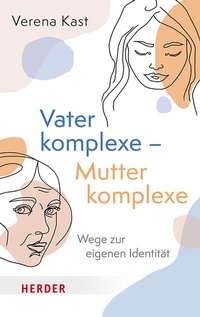 Abbildung von: Vaterkomplexe - Mutterkomplexe - Verlag Herder