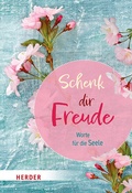 Cover: Schenk dir Freude - Verlag Herder