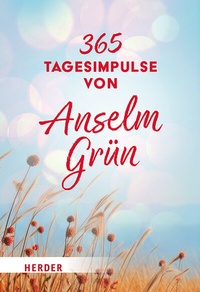 Abbildung von: 365 Tagesimpulse von Anselm Grün - Verlag Herder