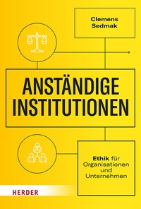 Abbildung von: Anständige Institutionen - Verlag Herder
