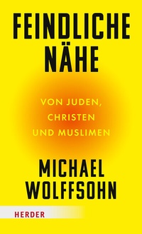 Abbildung von: Feindliche Nähe - Verlag Herder