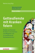 Cover: Gottesdienste mit Kranken feiern - Verlag Herder