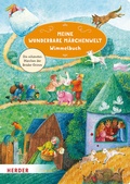 Cover: Meine wunderbare M&auml;rchenwelt Wimmelbuch (Pappbilderbuch) - Verlag Herder